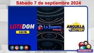 LOTEDOM La Suerte Dominicana y Anguilla Lottery en Vivo 📺 │ Sábado 7 de septiembre 2024– 600PM [upl. by Grannia]