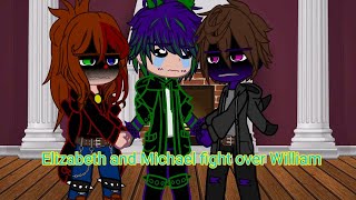 Elizabeth and Michael fight over William FNAF gacha nox my au [upl. by Gulick915]