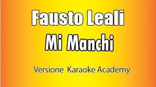 Fausto Leali  Mi Manchi Versione Karaoke Academy Italia [upl. by Ventura8]