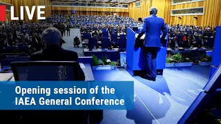 Opening session of the IAEA General Conference [upl. by Nnair]