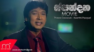 Thawa Dawasak Spandana Movie Song  Keerthi Pasquel [upl. by Munson445]