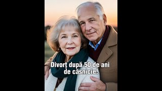 Divorț după 50 de ani de căsnicie [upl. by Quigley525]