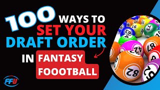 100 Ways to Set Your Fantasy Football Draft Order  Preview [upl. by Percival]