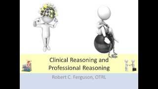 Clinical and Professional Reasoning in Occupational Therapy [upl. by Dnomsed84]