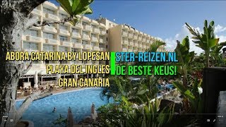 Abora Catarina by Lopesan Playa del Inglés Gran Canaria  Ster Reizen [upl. by Nhguav]