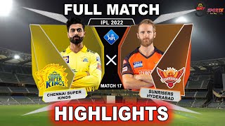 CSK vs SRH 17TH MATCH HIGHLIGHTS 2022  IPL 2022 CHENNAI vs HYDERABAD 17TH MATCH HIGHLIGHTS CSKvSRH [upl. by Aicenaj47]