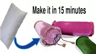 Old cushion makeover to a luxury bolster cushion in 15 minutes [upl. by Childers]