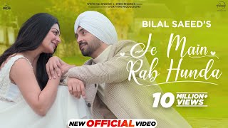 Je Main Rab Hunda  Diljit Dosanjh  Neeru Bajwa  Bilal Saeed  Jaani  Latest Punjabi Songs 2024 [upl. by Ailongam]