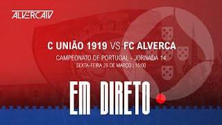 C União 1919 x FC Alverca  DIRETO [upl. by Ruben515]