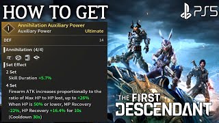 How to Get Annihilation Auxiliary Power THE FIRST DESCENDANT Annihilation Auxiliary Power [upl. by Yanrahc]