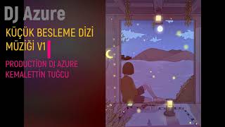 Küçük Besleme  Dizi Müziği Cover Part 1  DJ AzureSurround Audio [upl. by Viveca]