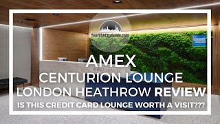 Amex Centurion Lounge London Heathrow Review  Is This Credit Card Lounge Worth a Visit [upl. by Inar217]