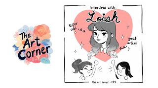 INTERVIEW WITH LOISH  The Art Corner Podcast Episode 2 [upl. by Sprung]