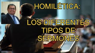 HOMILÉTICA CONOZCA LOS DIFERENTES TIPOS DE SERMONES [upl. by Ellerehc]