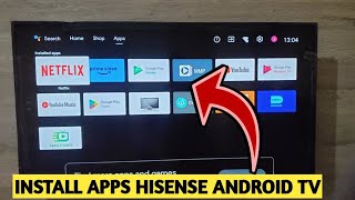 How To Install Apps Hisense Android Tv [upl. by Siger]