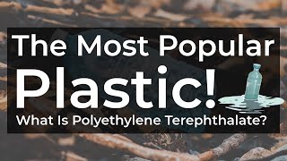 What is PET Plastic  Polyethylene Terephthalate Overview [upl. by Yadnus578]