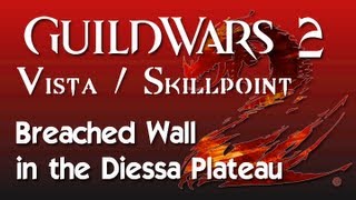 Guild Wars 2  How to get the Breached Wall Vista and Skillpoint [upl. by Nahgem]