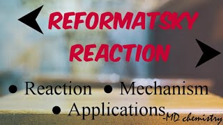 Reformatsky Reaction  Mechanism  Applications [upl. by Irelav783]