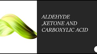 Aldehyde ketone and carboxylic acid session 6 part 2 [upl. by Eednahs]