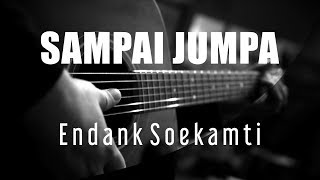 Sampai Jumpa  Endank Soekamti  Acoustic Karaoke [upl. by Emmie]