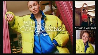 Adwoa Aboah  What Are You Working On E4  Nike [upl. by Den]