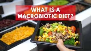 What is a macrobiotic diet [upl. by Warram664]