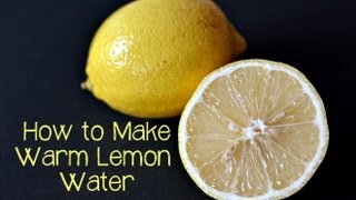 How to Make Warm Lemon Water [upl. by Christophe]