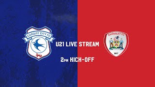 U21 MATCHDAY LIVE  CARDIFF CITY vs BARNSLEY [upl. by Eylrahc]