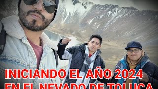 Iniciando el año 2024 en el NEVADO DE TOLUCA FT COOL TOUR TRAVEL [upl. by Entwistle]