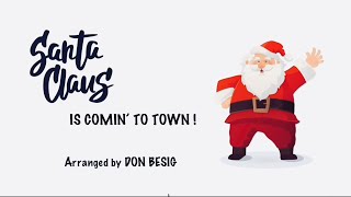 Santa Claus Is Comin’ To Town  arr Don Besig [upl. by Anirahc442]