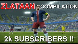 PES 2013  quotZlatanquot Compilation SPECIAL 2k SUBSCRIBERS [upl. by Ibed90]