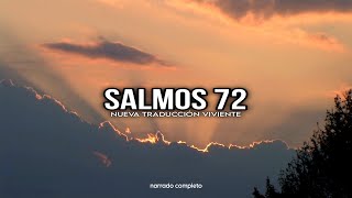 SALMOS 72 narrado completoNTV reflexconvicentearcilalope5407 escuchalossalmos biblia reflex [upl. by Burrton414]