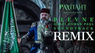 CVRTOON  Payitaht Abdülhamid  Gazi Osman Paşa Plevne Marşı VIP Remix [upl. by Linad833]