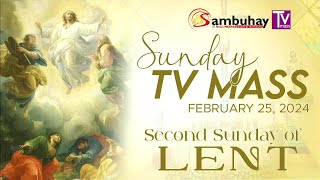 Sambuhay TV Mass  February 25 2024  Second Sunday of Lent [upl. by Holzman]