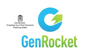 Create Your First GenRocket Scenario Training Video [upl. by Ransell]