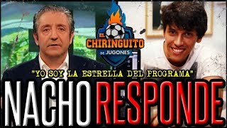 NACHO TELLADO RESPONDE quotPEDREROL ME RECORDABA QUE LA ESTRELLA DE EL CHIRINGUITO ERA ÉLquot [upl. by Ginnifer480]