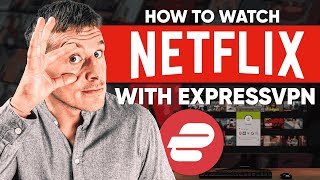 How to Watch Netflix With ExpressVPN A StepByStep Guide [upl. by Wilona]