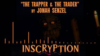 Inscryption  OST Preview  quotThe Trapper amp The Traderquot by Jonah Senzel [upl. by Nnayar963]