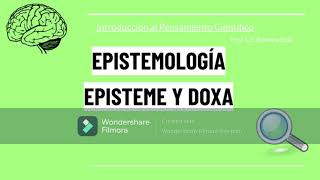 IPC Epistemología Episteme y Doxa [upl. by Nosiddam]