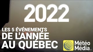 REVUE 2022 Les 5 événements de lannée au Québec [upl. by Htiel]