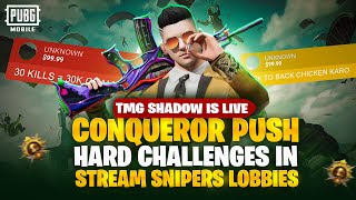 CONQUEROR PUSH amp HARD CHALLENGES  ROAD 2 CONQUEROR  TMGSHADOW  PUBGMLIVESTREAM [upl. by Malha]