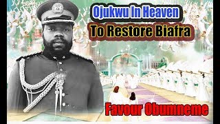 Favour Obumneme  Ojukwu In Heaven To Restore Biafra  Nigerian Highlife Music [upl. by Airdnat338]