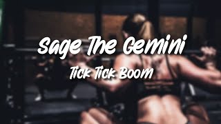 Tick Tick Boom  Sage The Gemini ft BygTwo3 lyric Video [upl. by Knuth761]