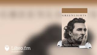 GREENLIGHTS  Matthew McConaughey  Full Audiobook Summary [upl. by Ardekahs]