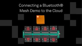 Connecting a Bluetooth® Mesh Demo to the Cloud [upl. by Lanor]