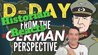 DDay from the German Perspective  Armchair Historian Reaction [upl. by Odlanyer440]