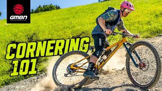 Every MTB Cornering Skill Explained  Improve Your Riding [upl. by Ettelohcin930]