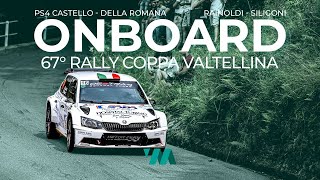 67° Rally Coppa Valtellina 2024 Rainoldi  Siligoni PS4 Castello  Della Romana 2 4K OBC [upl. by Akinuahs]