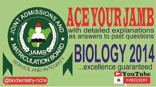 JAMB 2024  BIOLOGY 2014 PAST QUESTIONS AND DETAILED ANSWERS [upl. by Richella934]