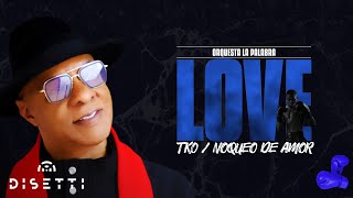 Orquesta La Palabra  Love TKO  Noqueo De Amor Video Oficial New Version [upl. by Nedah]